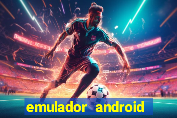 emulador android para pc fraco